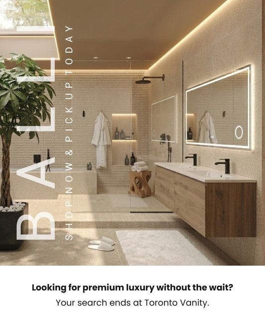 Looking for premium luxury without the wait? Your search ends at Toronto Vanity.